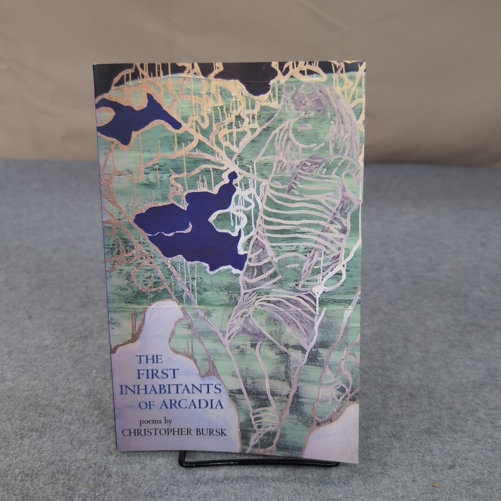 The First Inhabitants of Arcadia Poems Christopher Bursk 2006 Paperback - Picture 1 of 5